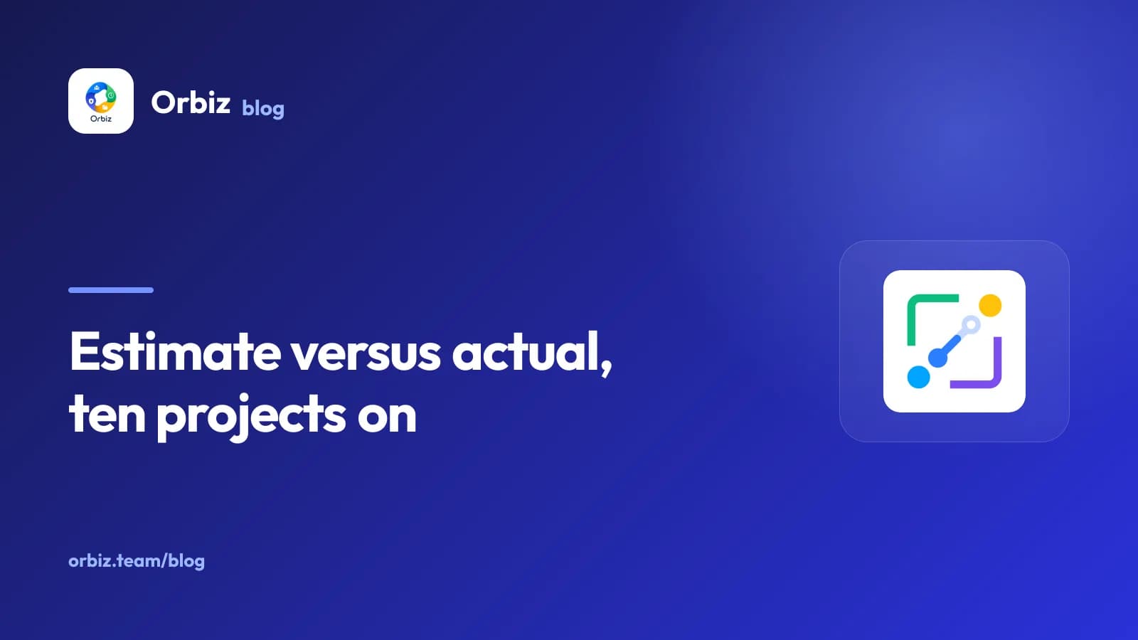Orbiz blog cover with the Trackline icon, titled "Estimate versus actual, ten projects on".